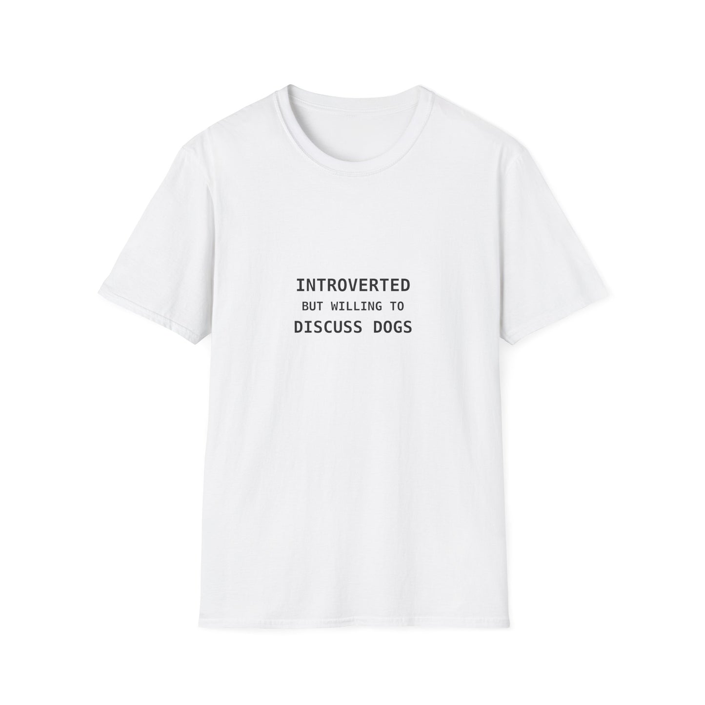 Introverted But Willing to Discuss Dogs Shirt