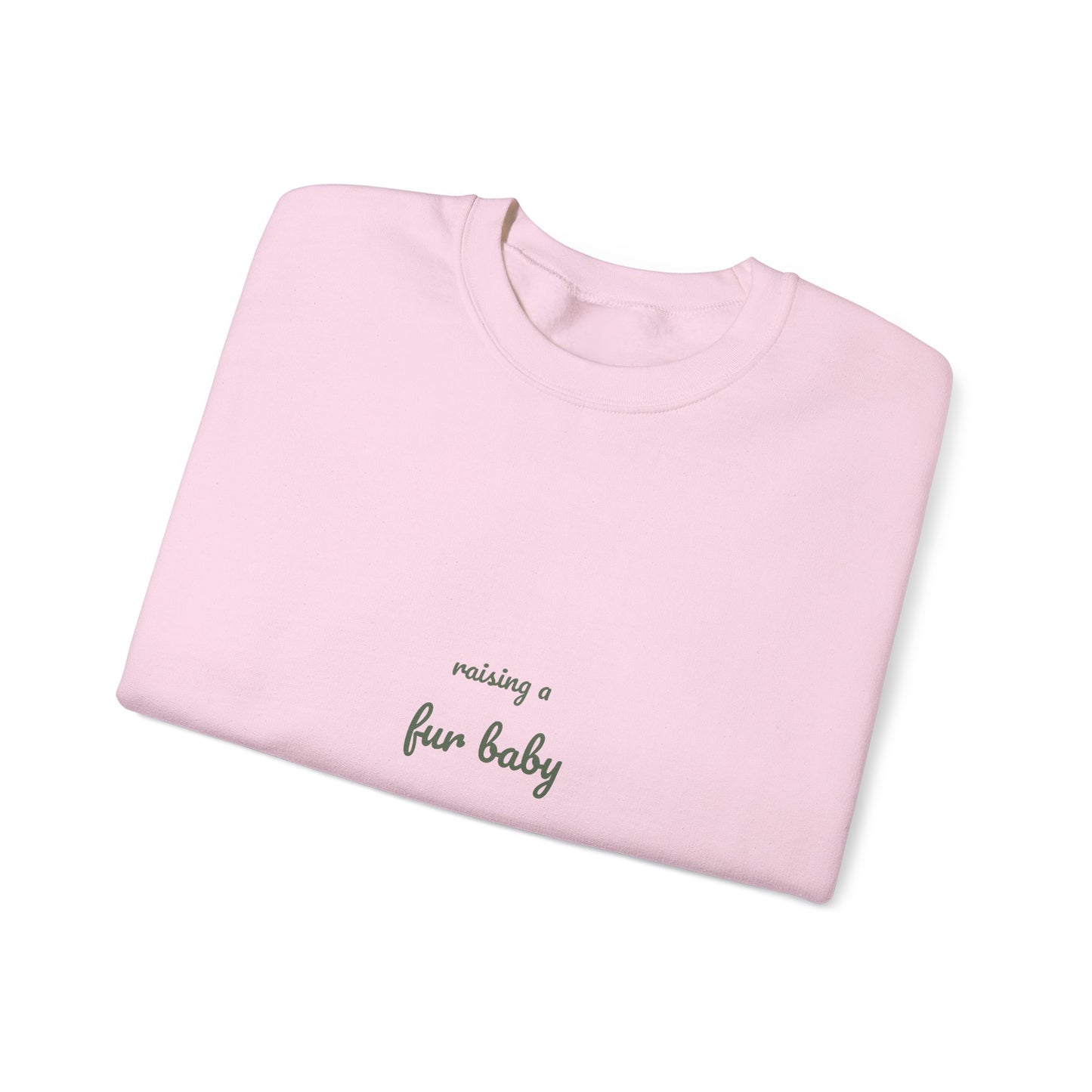 Raising a Fur Baby Sweatshirt - New Dog Mom Gift