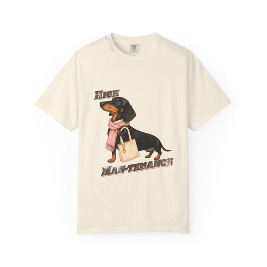 High Man-tenance — Garment-Dyed Tee