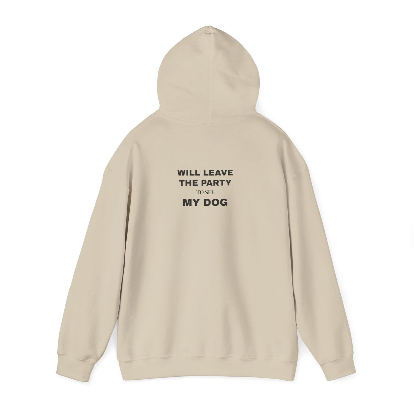 Will Leave The Party To See My Dog Hoodie