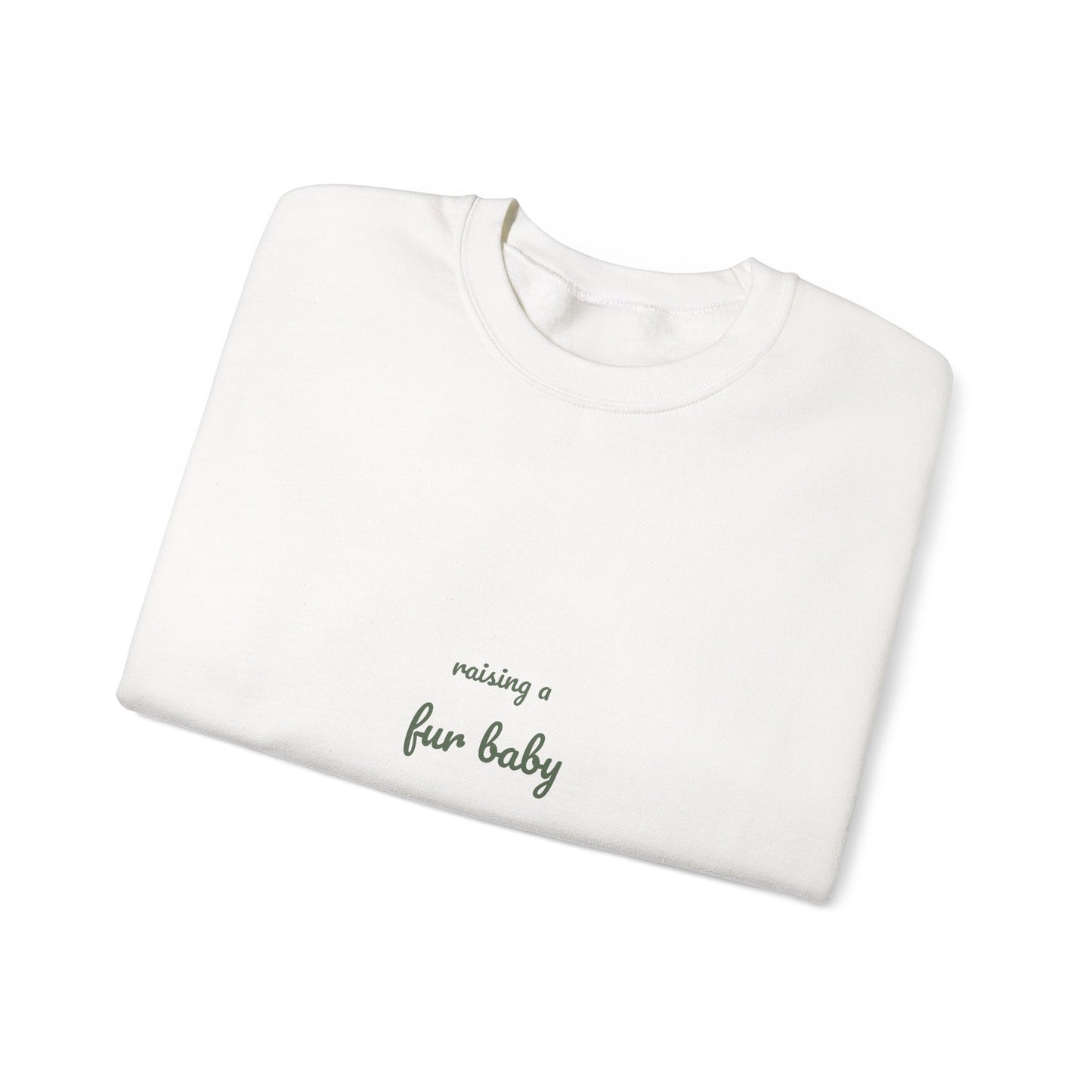 Raising a Fur Baby Sweatshirt - New Dog Mom Gift