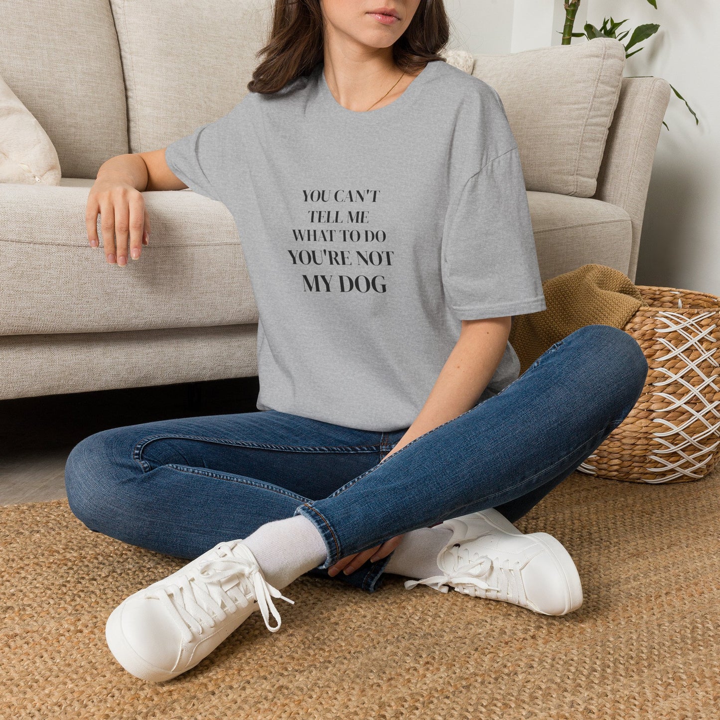 Funny Dog Mom Shirt - You Can't Tell Me What To Do, You're Not My Dog