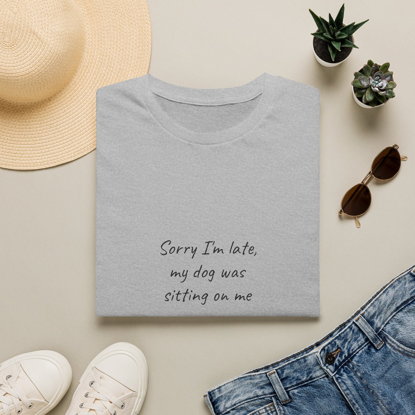 Sorry I'm Late My Dog Was Sitting On Me Shirt
