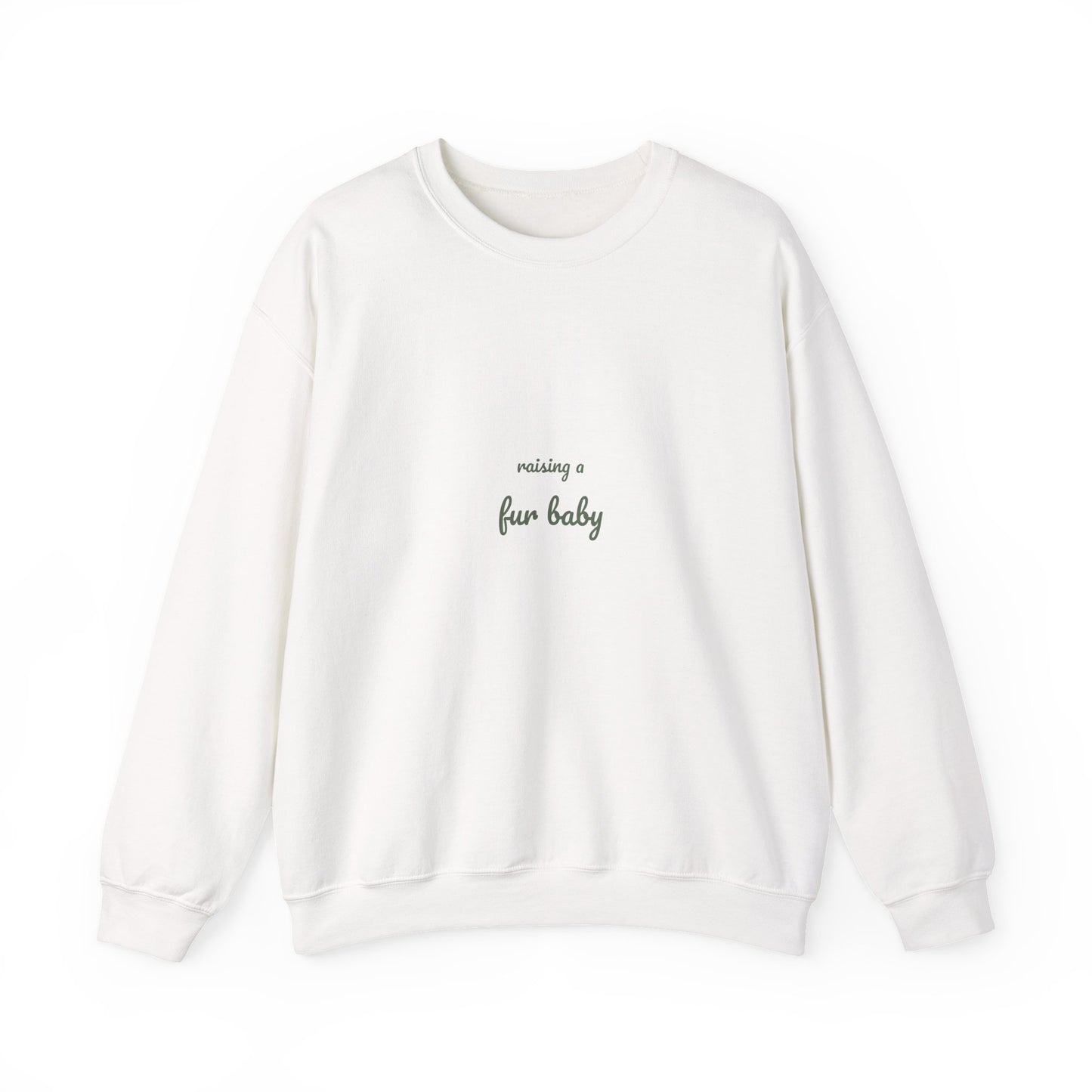 Raising a Fur Baby Sweatshirt - New Dog Mom Gift