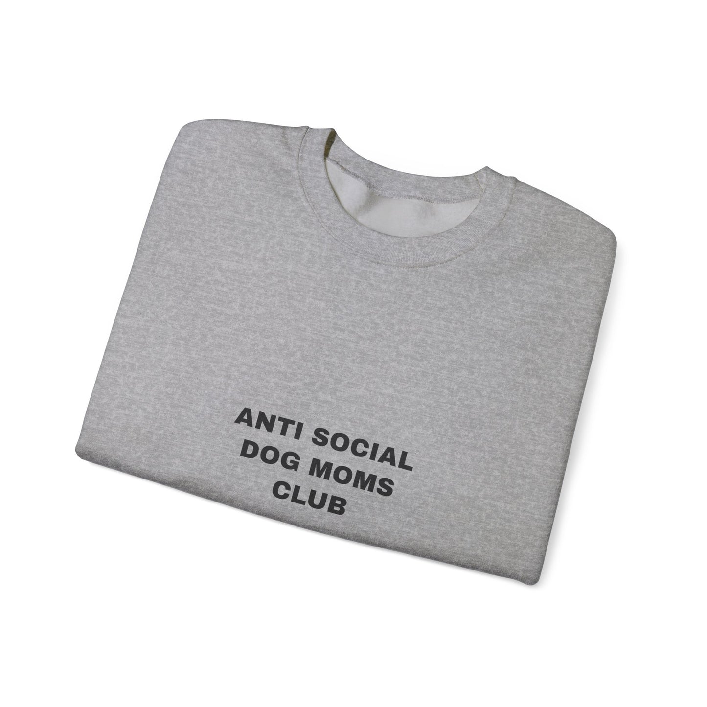 Anti Social Dog Moms Club Sweatshirt