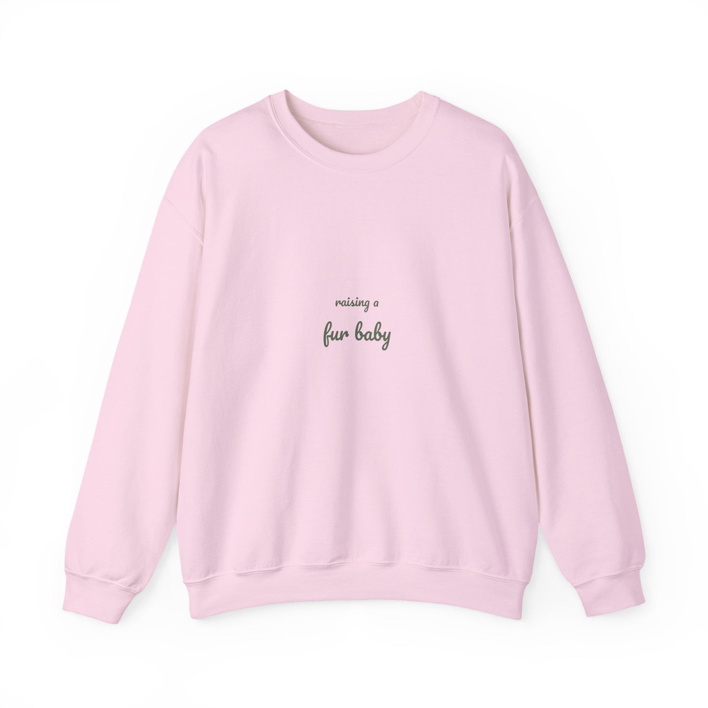Raising a Fur Baby Sweatshirt - New Dog Mom Gift