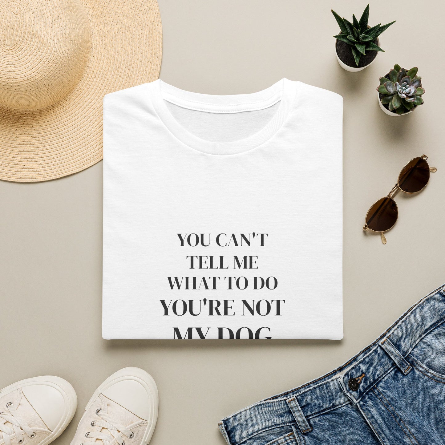 Funny Dog Mom Shirt - You Can't Tell Me What To Do, You're Not My Dog