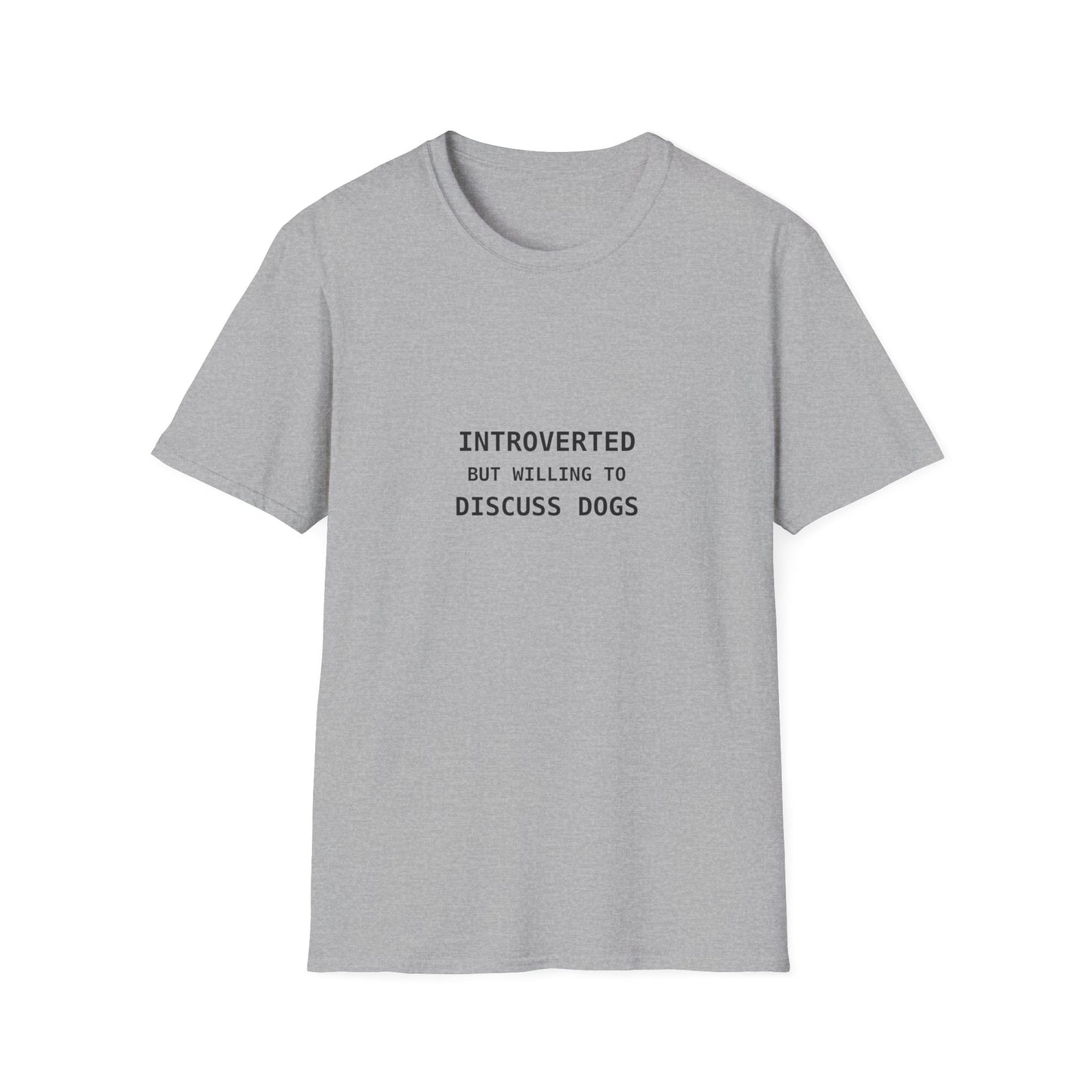 Introverted But Willing to Discuss Dogs Shirt