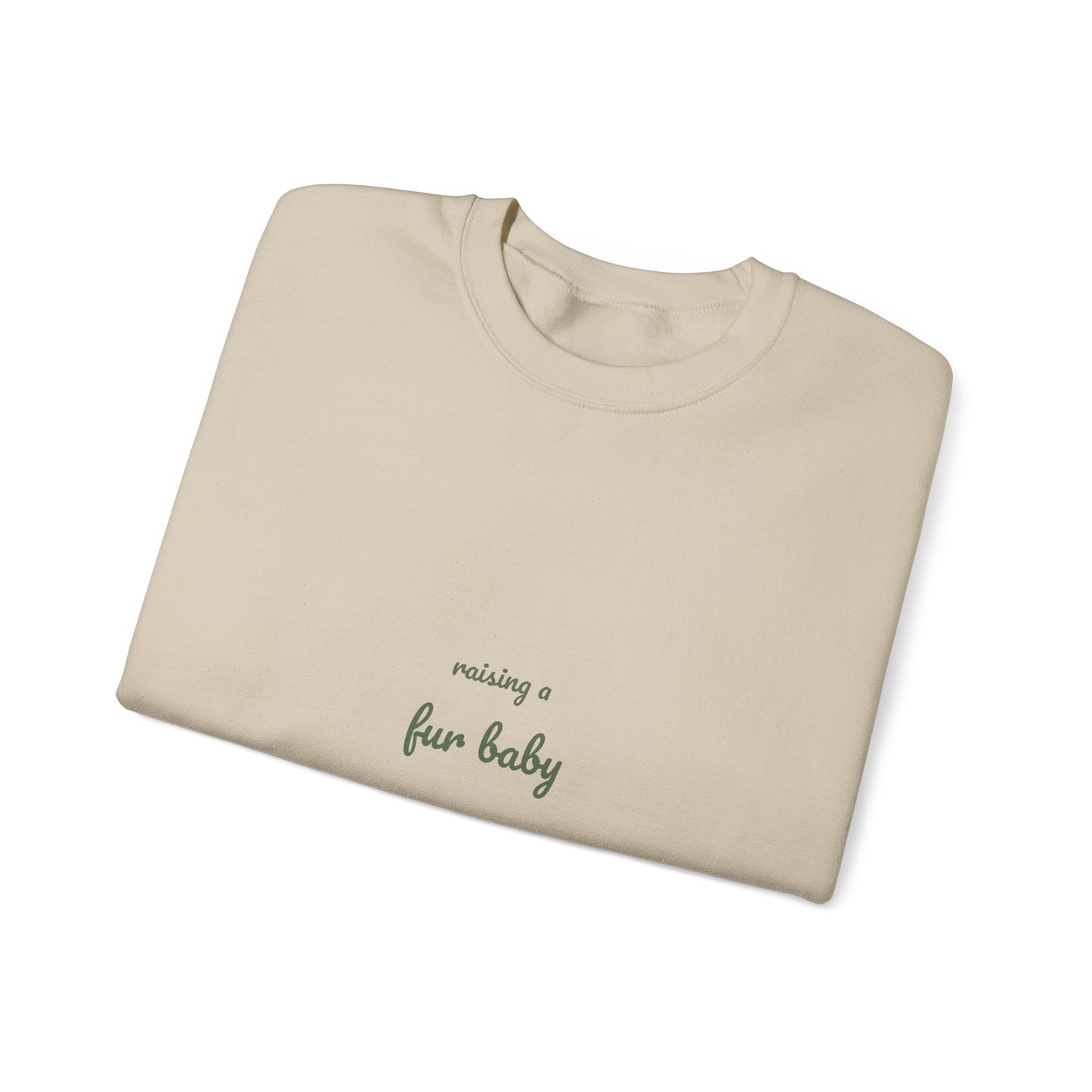 Raising a Fur Baby Sweatshirt - New Dog Mom Gift