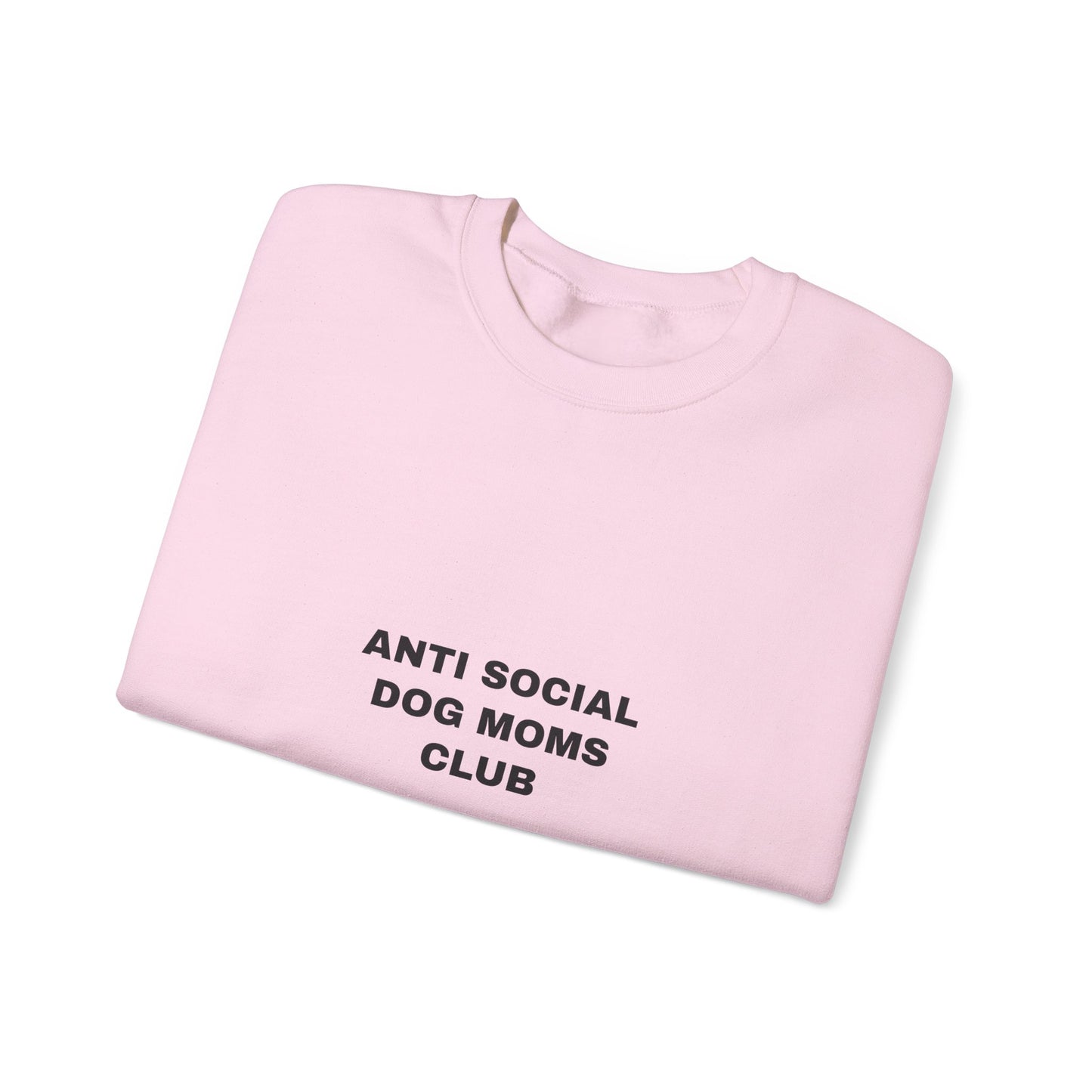 Anti Social Dog Moms Club Sweatshirt