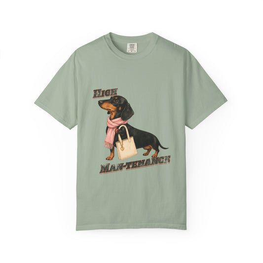 High Man-tenance — Garment-Dyed Tee