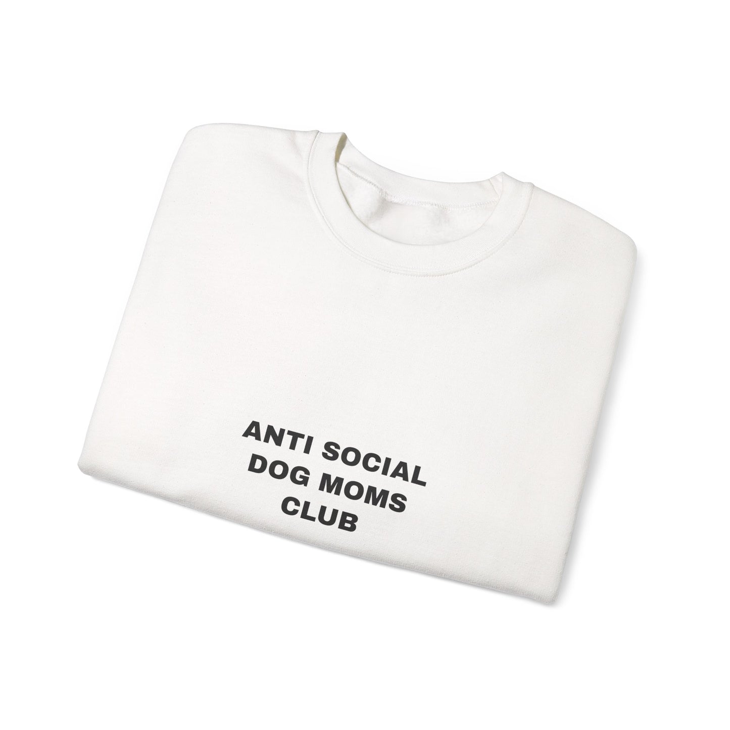 Anti Social Dog Moms Club Sweatshirt