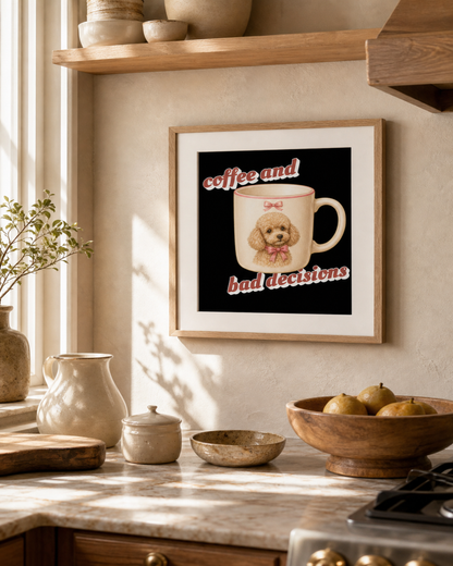 Coffee and Bad Decisions giclee art print framed in a kitchen