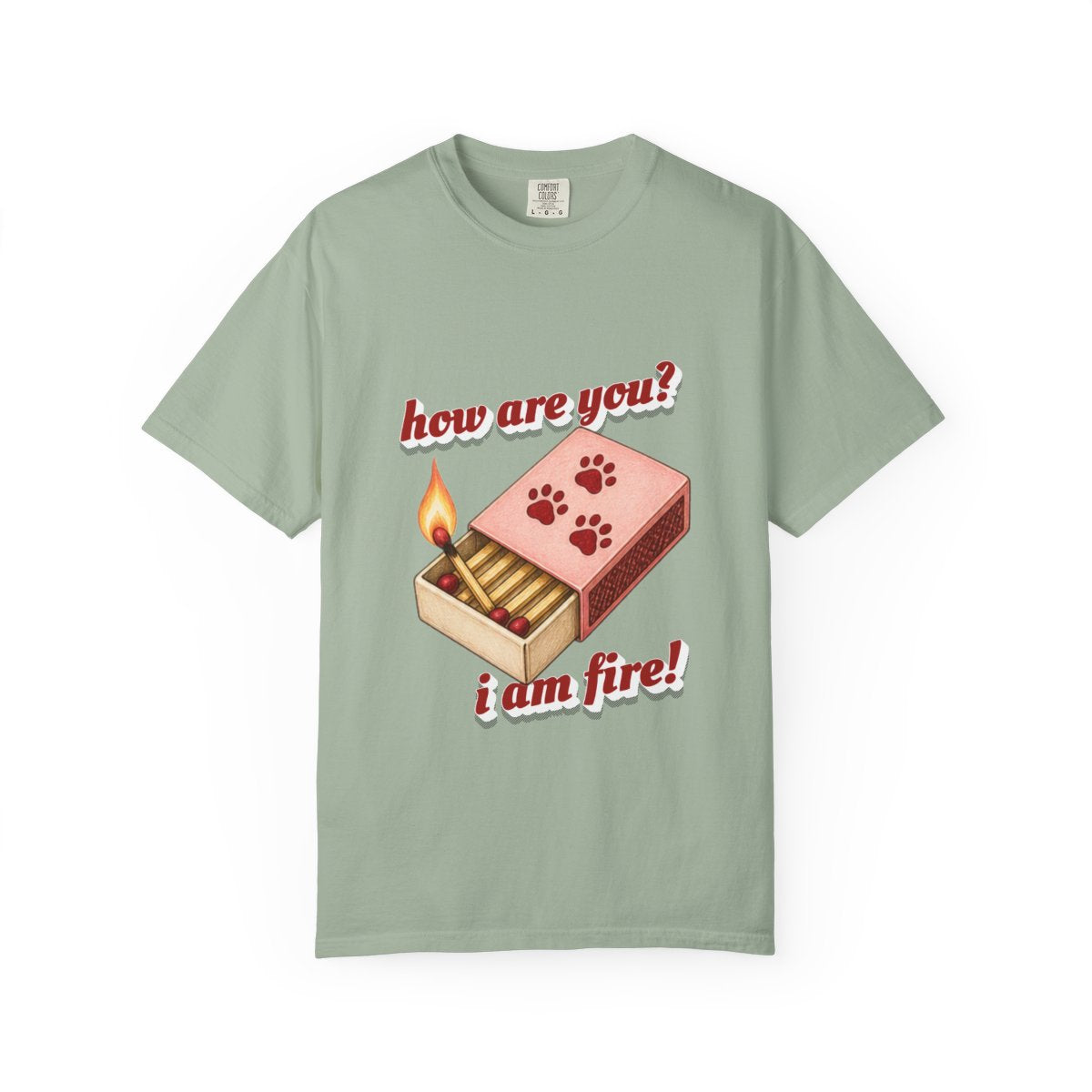 How Are You? I Am Fire! in Bay